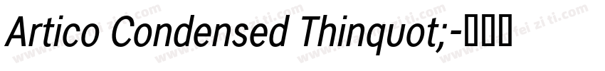 Artico Condensed Thinquot;字体转换